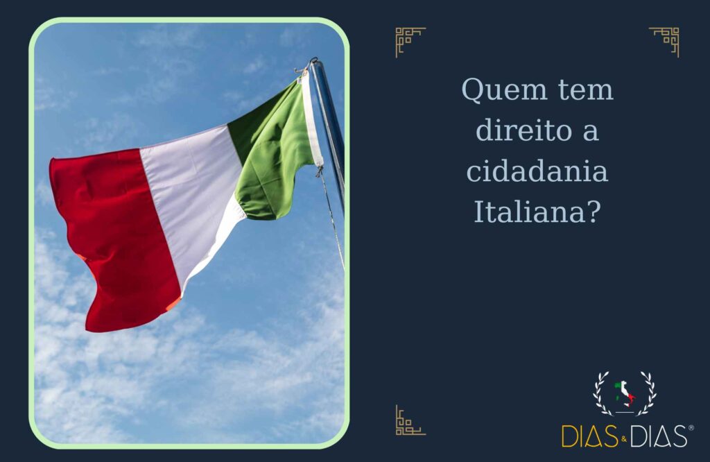 Quem tem direito a cidadania Italiana
