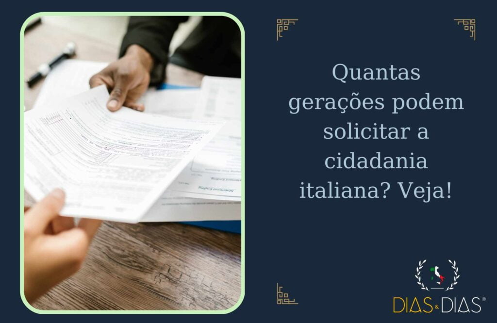 Quantas gerações podem solicitar a cidadania italiana Veja!