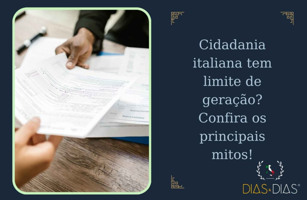 Cidadania italiana tem limite de geração Confira os principais mitos!