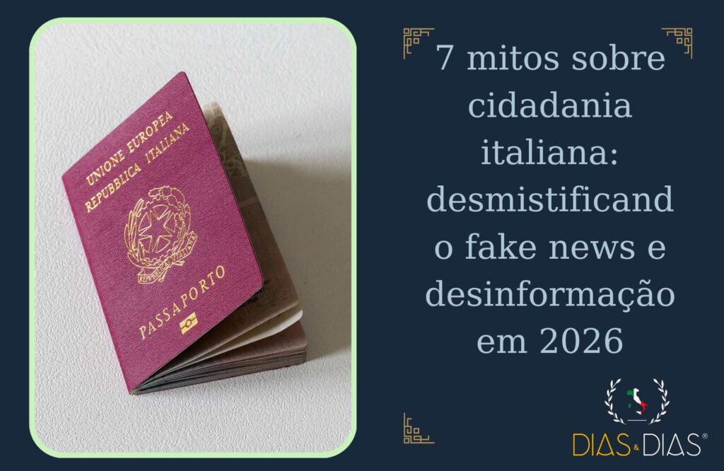 7 mitos sobre cidadania italiana desmistificando fake news e desinformação em 2026