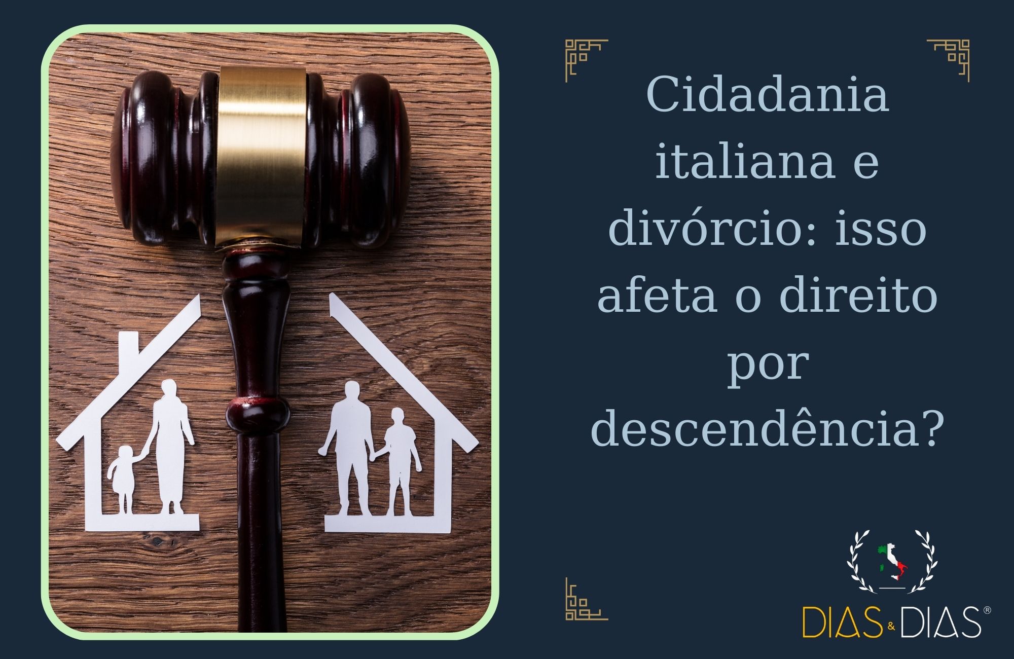 Cidadania italiana e divórcio isso afeta o direito por descendência