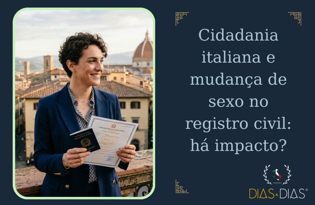 Cidadania italiana e mudança de sexo no registro civil há impacto