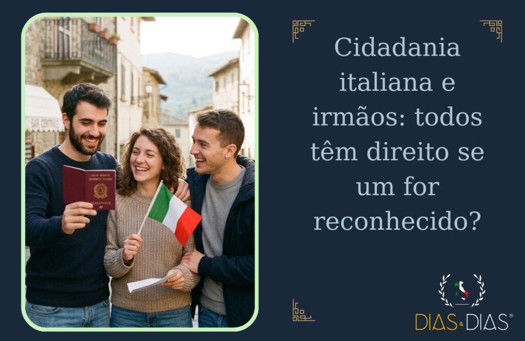 Cidadania italiana e irmãos todos têm direito se um for reconhecido