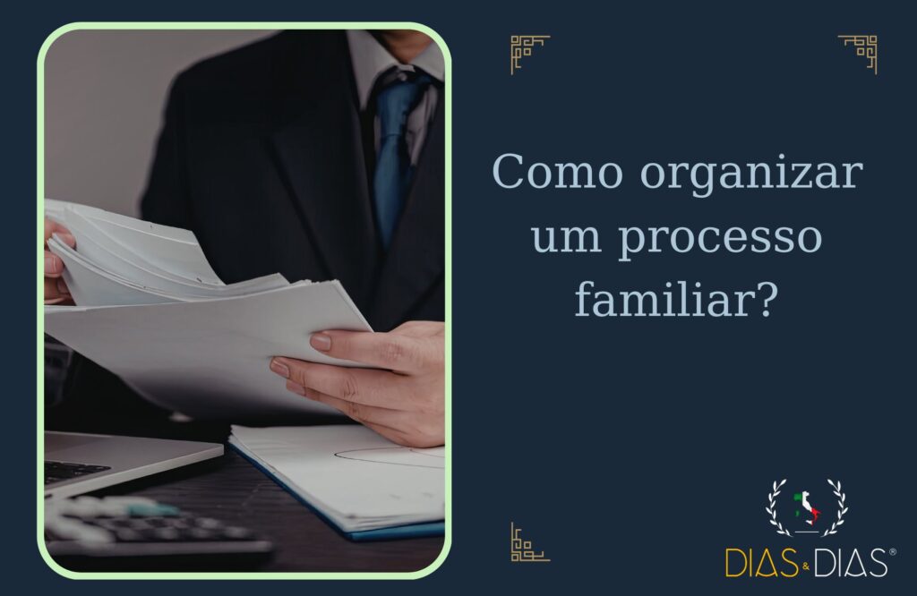 Como organizar um processo familiar