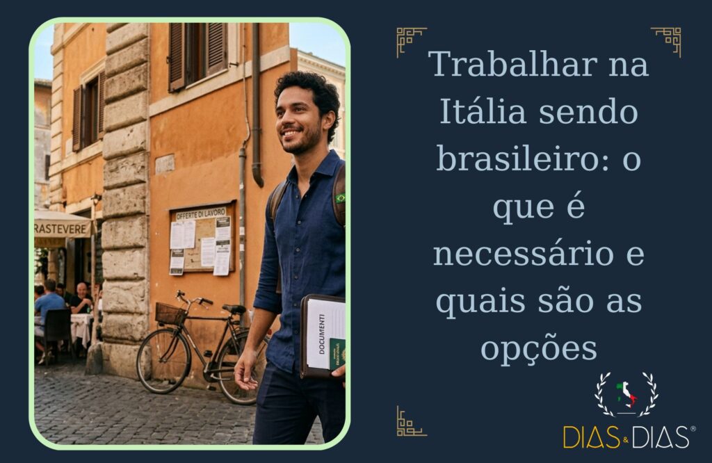 Trabalhar na Itália sendo brasileiro o que é necessário e quais são as opções