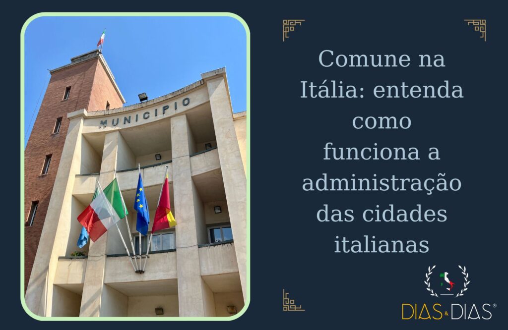 Comune na Itália entenda como funciona a administração das cidades italianas