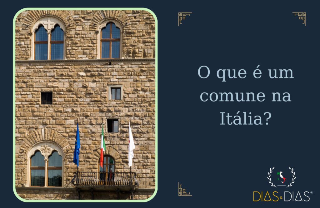 Comune na Itália: entenda como funciona a administração das cidades italianas 1 O que é um comune na Itália
