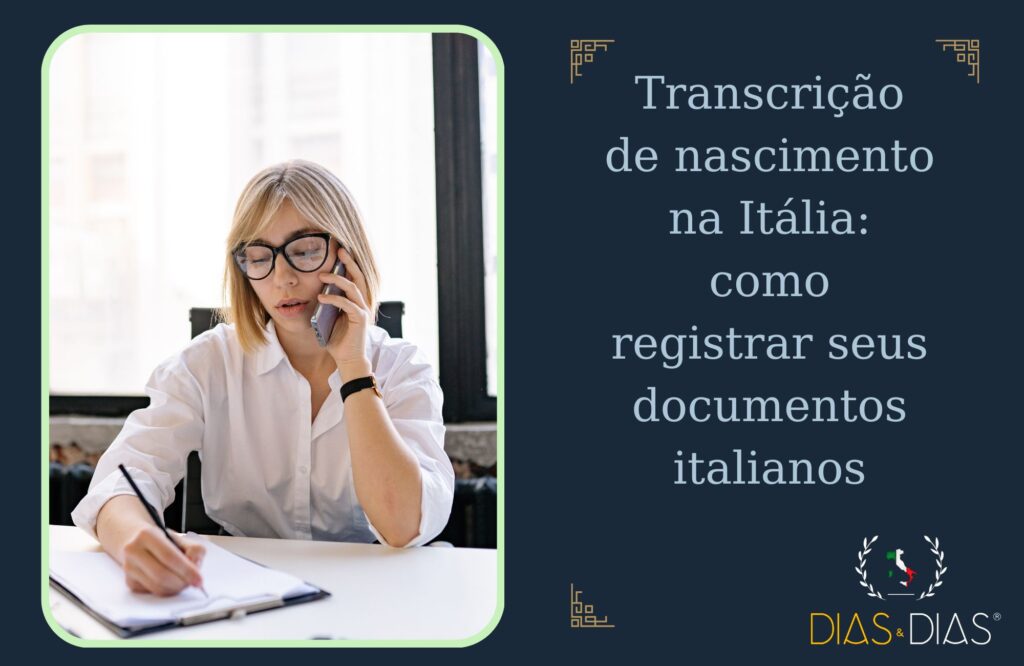 Transcrição de nascimento na Itália como registrar seus documentos italianos