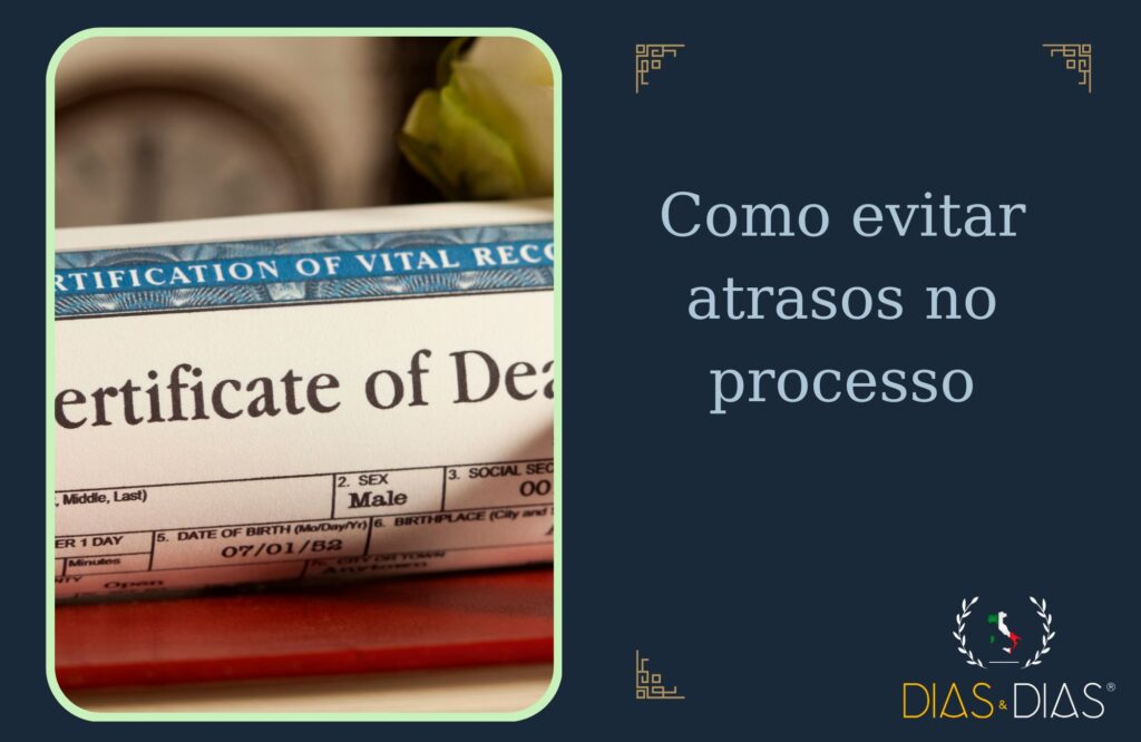 Certidão de óbito italiana: como localizar e solicitar o documento 2 Como evitar atrasos no processo