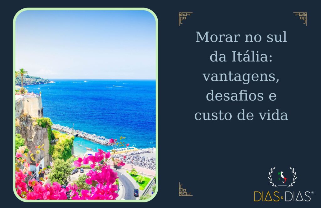 Morar no sul da Itália vantagens, desafios e custo de vida