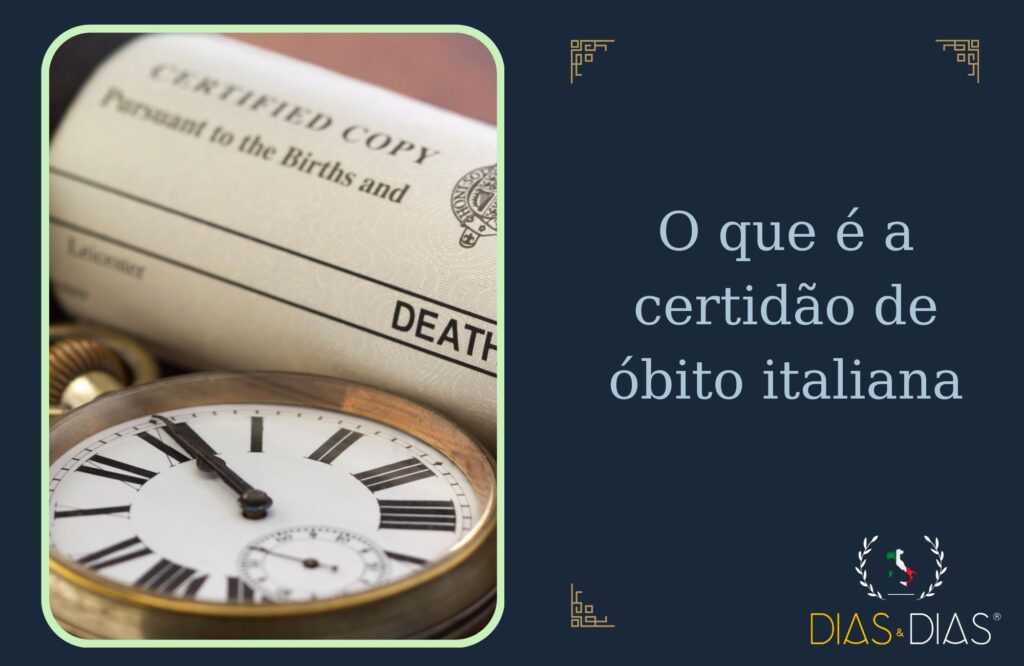 Certidão de óbito italiana: como localizar e solicitar o documento 1 O que é a certidão de óbito italiana