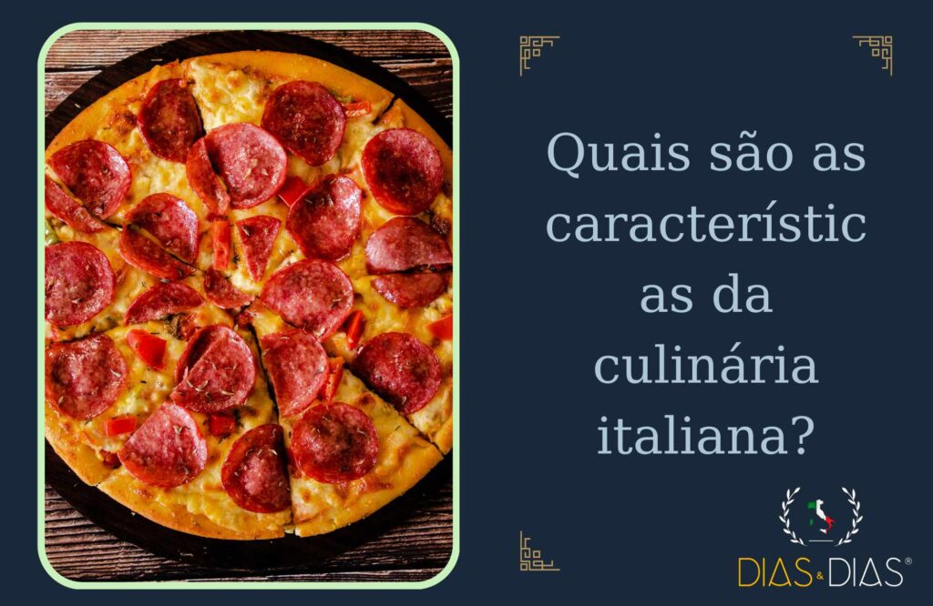 Quais são as características da culinária italiana