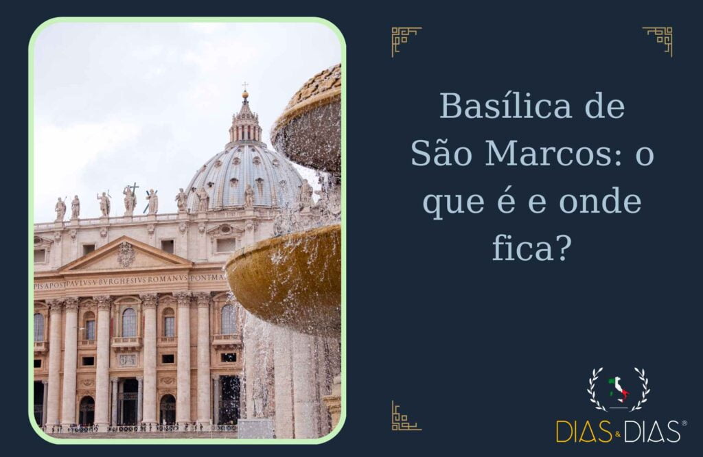 Basílica de São Marcos o que é e onde fica