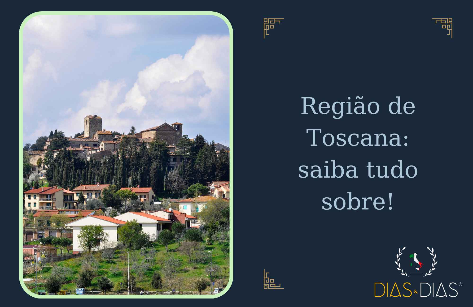 Região de Toscana: saiba tudo sobre!