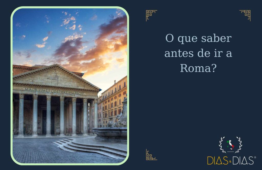 O que saber antes de ir a Roma