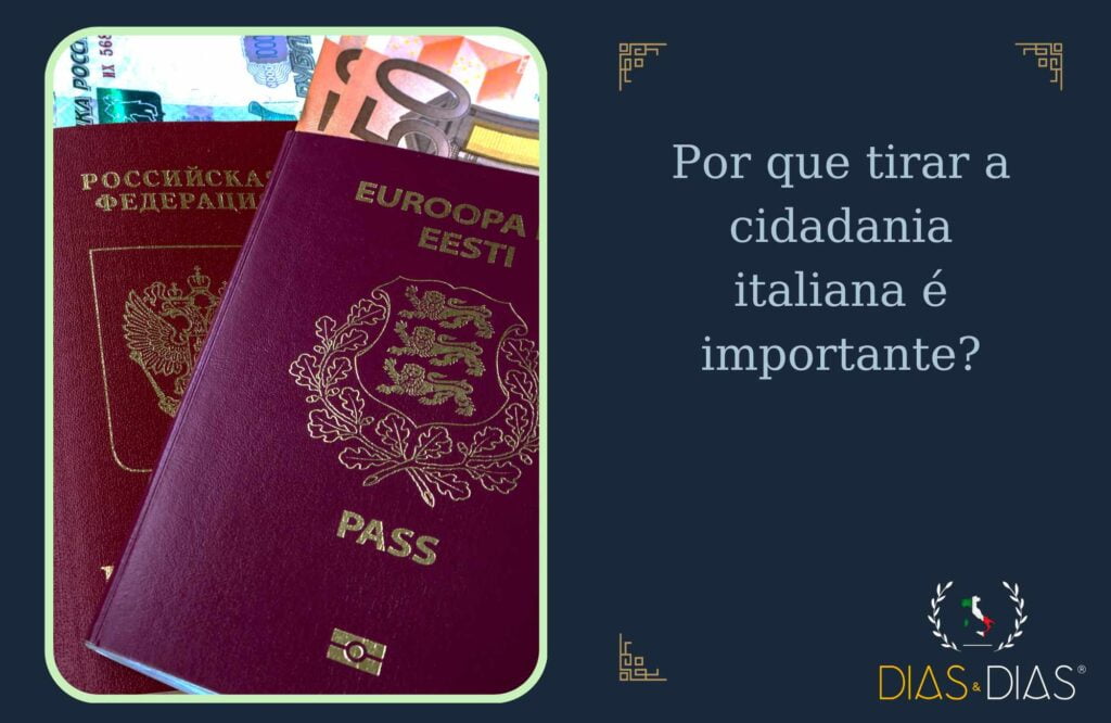 Por que tirar a cidadania italiana é importante
