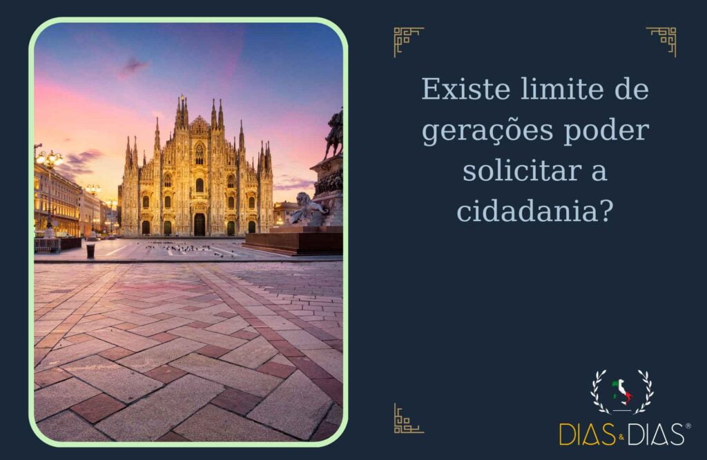 Existe limite de gerações poder solicitar a cidadania