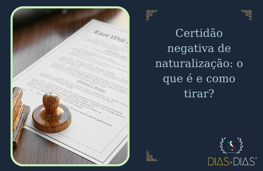 Certidão negativa de naturalização o que é e como tirar