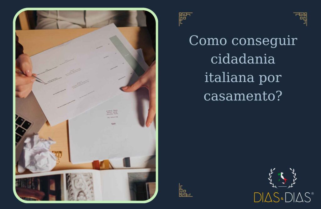 Como conseguir cidadania italiana por casamento