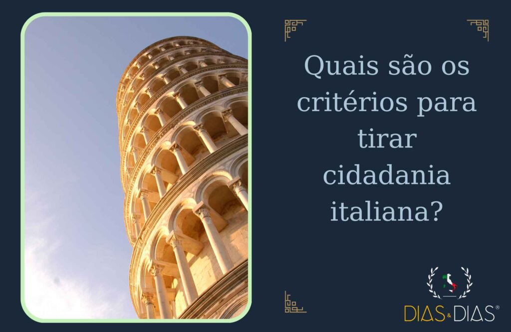 Quais são os critérios para tirar cidadania italiana