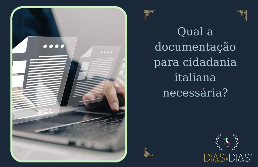 Qual a documentação para cidadania italiana necessária