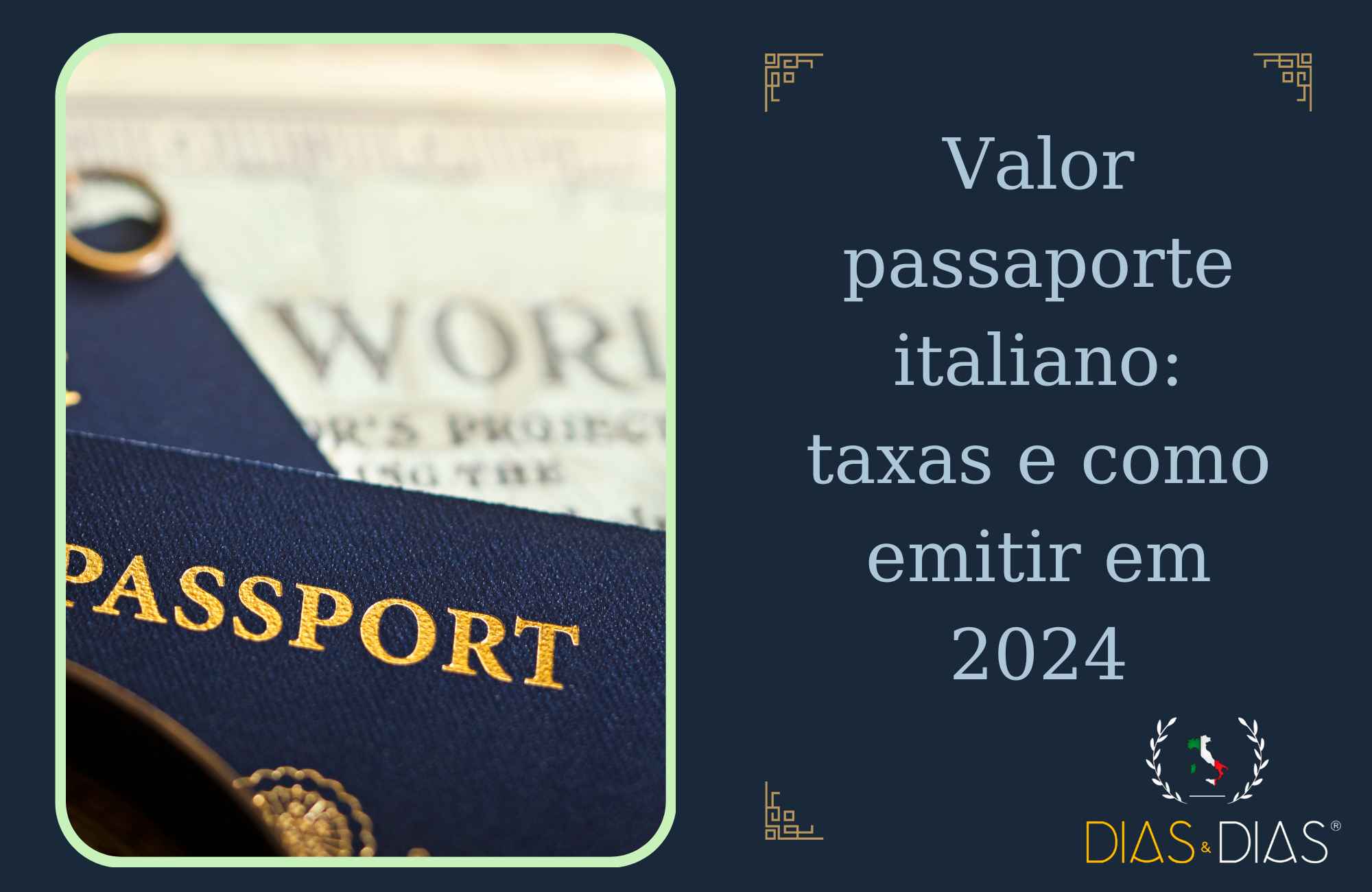 Valor passaporte italiano taxas e como emitir em 2024