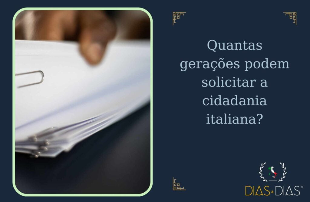 Quantas gerações podem solicitar a cidadania italiana
