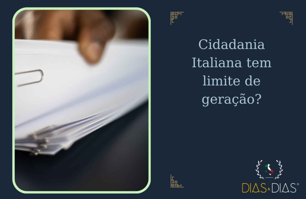 Cidadania Italiana tem limite de geração