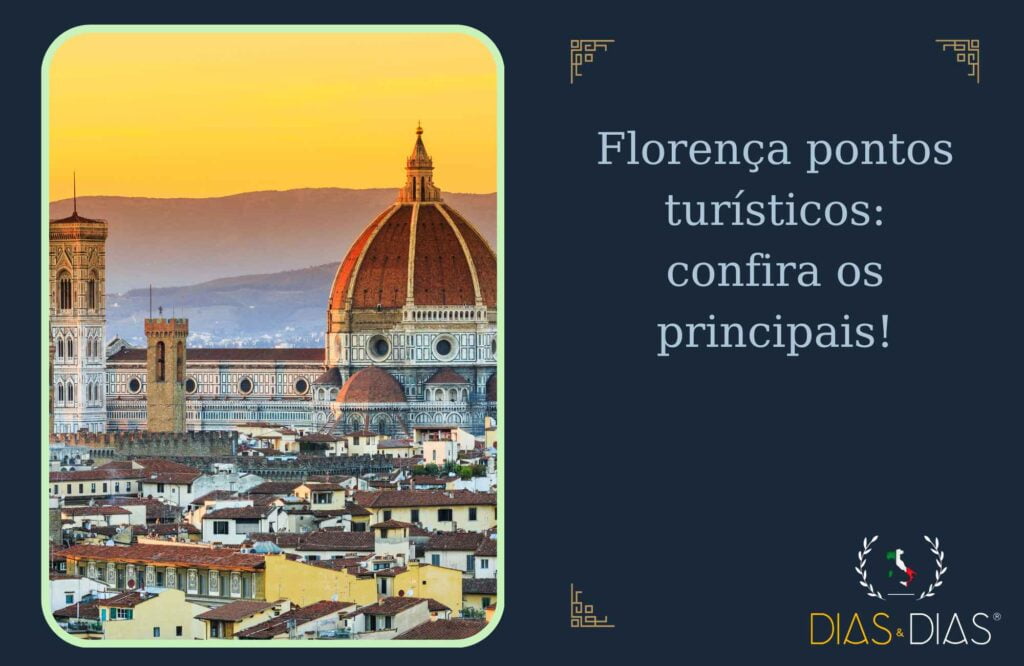Florença pontos turísticos confira os principais!
