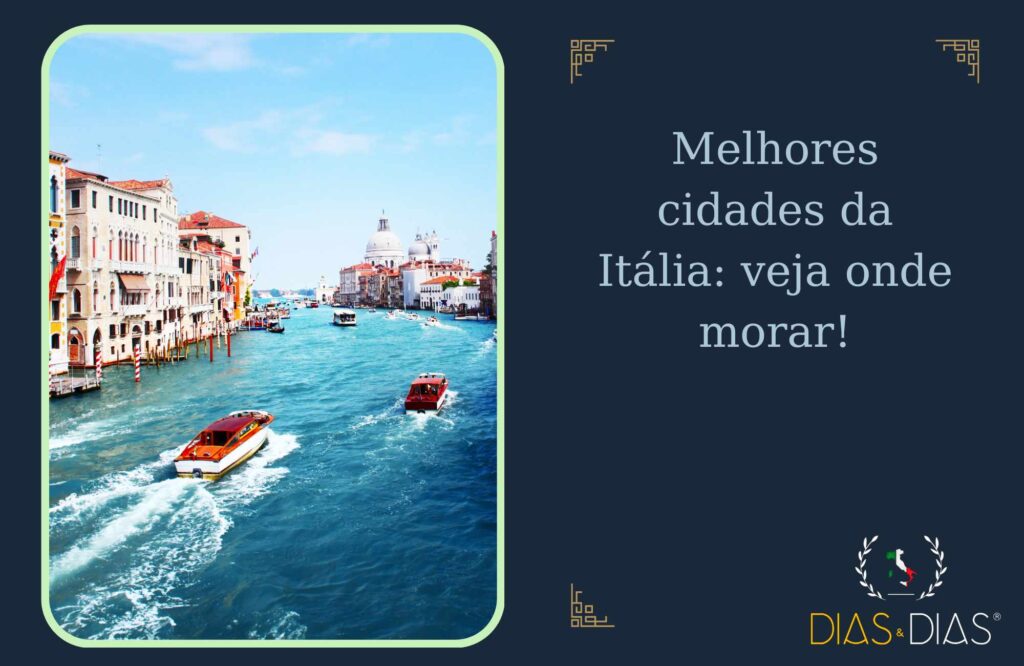 Melhores cidades da Itália veja onde morar!