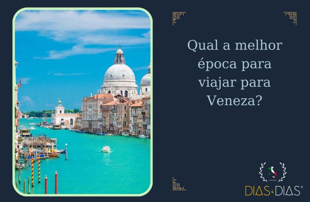 Qual a melhor época para viajar para Veneza