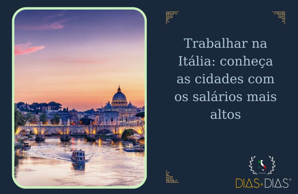 Trabalhar na Itália conheça as cidades com os salários mais altos