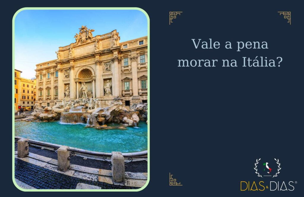 Vale a pena morar na Itália