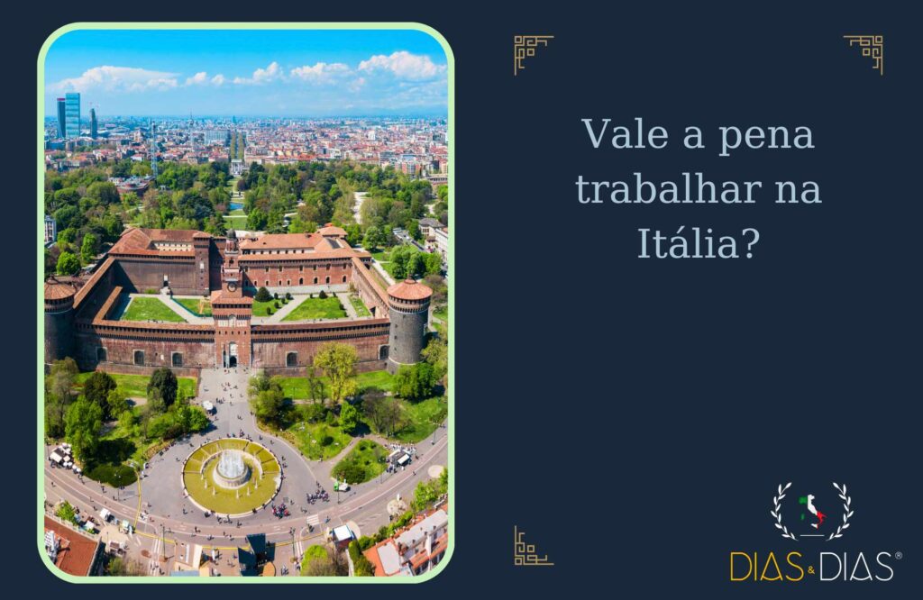 Vale a pena trabalhar na Itália