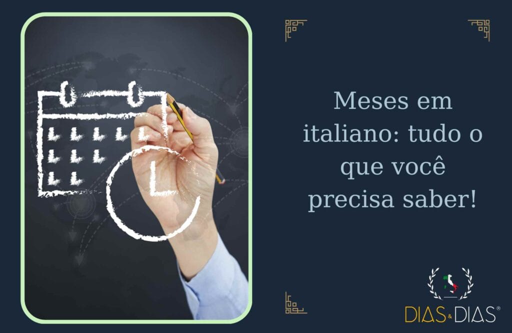 Meses em italiano tudo o que você precisa saber!