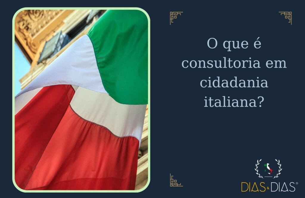 O que é consultoria em cidadania italiana?