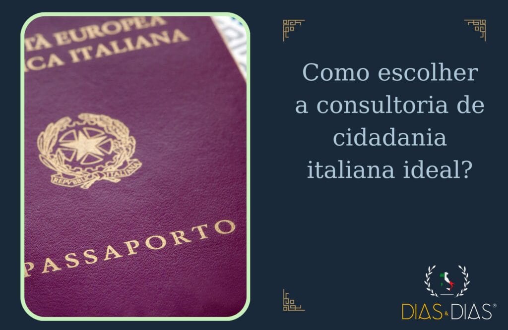 Como escolher a consultoria de cidadania italiana ideal?
