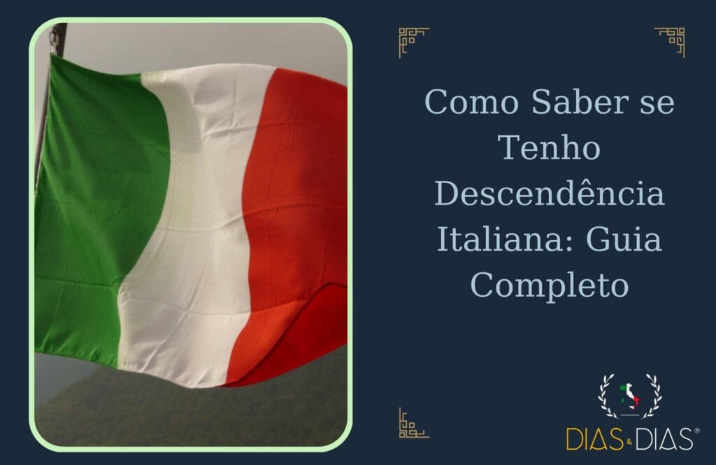 Como Saber se Tenho Descendência Italiana Guia Completo