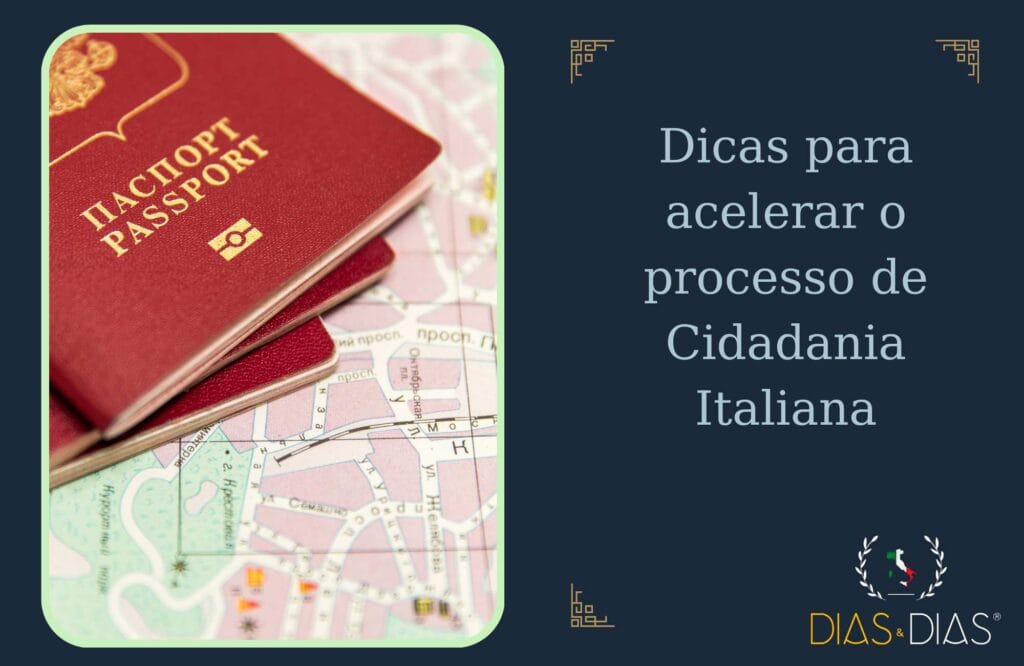 Dicas para acelerar o processo de Cidadania Italiana