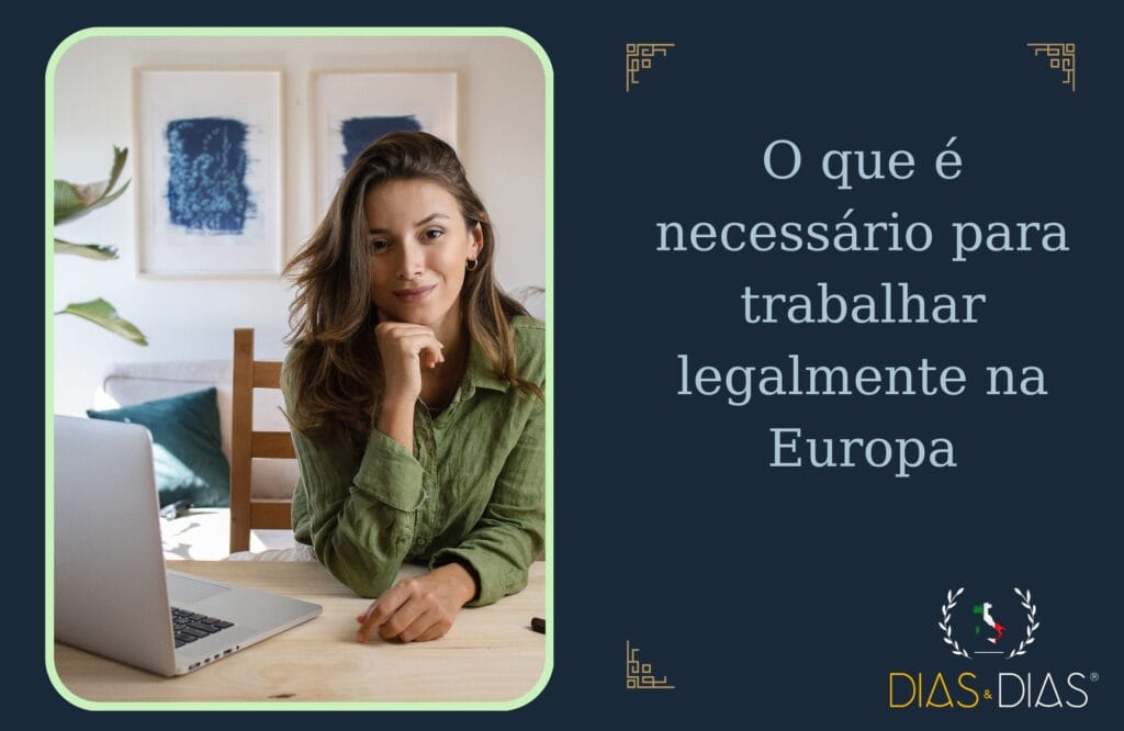 O que é necessário para trabalhar legalmente na Europa
