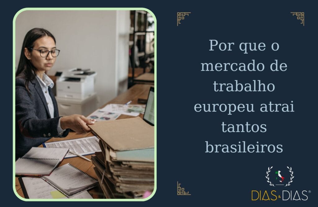 Por que o mercado de trabalho europeu atrai tantos brasileiros