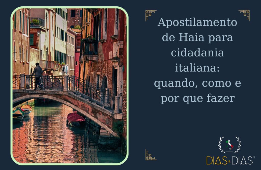 Apostilamento de Haia para cidadania italiana quando, como e por que fazer