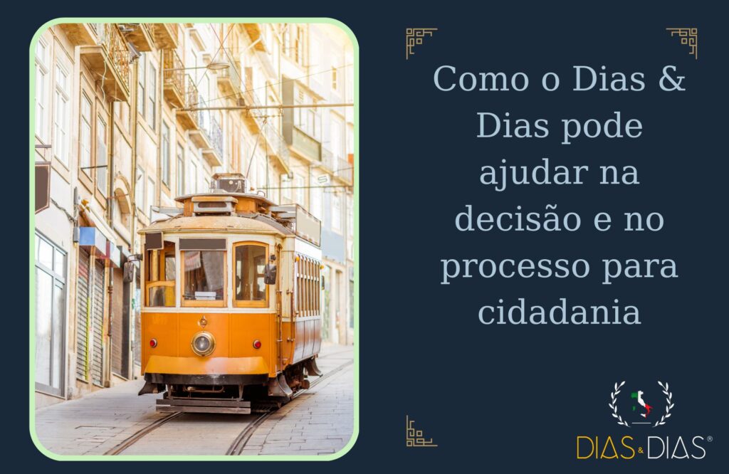Como o Dias & Dias pode ajudar na decisão e no processo para cidadania
