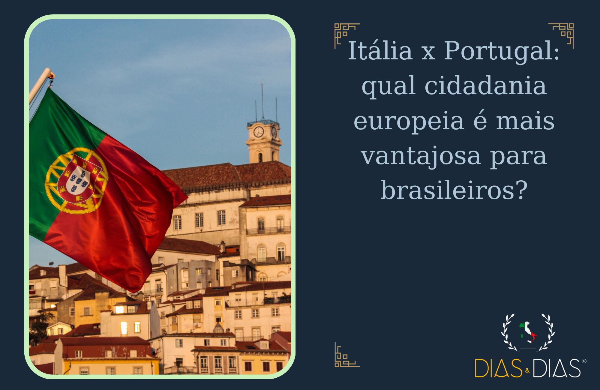 Home 9 Itália x Portugal qual cidadania europeia é mais vantajosa para brasileiros