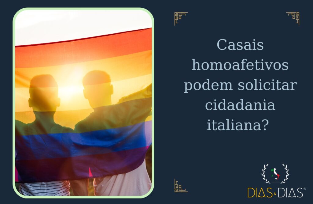 Casais homoafetivos podem solicitar cidadania italiana 
