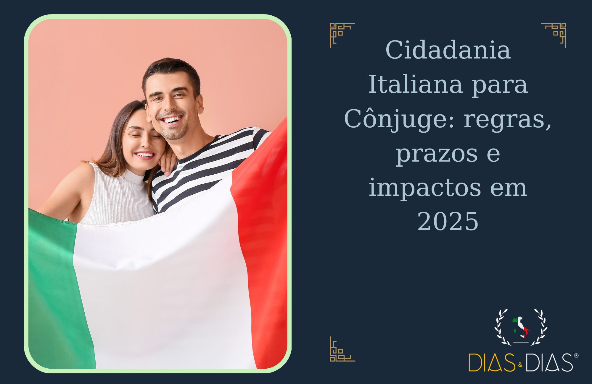 Home 8 Cidadania Italiana para Cônjuge regras, prazos e impactos em 2025