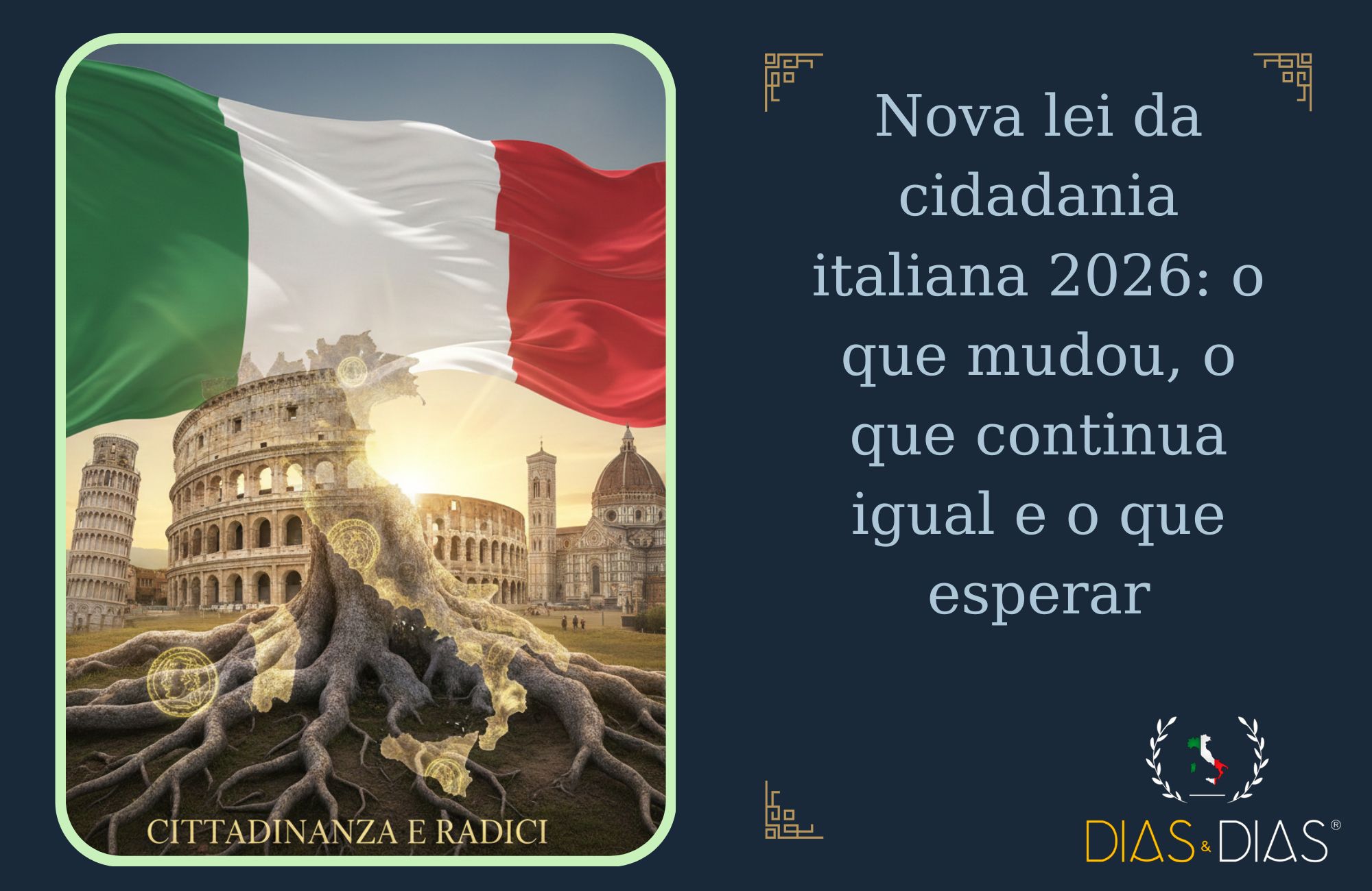 Nova lei da cidadania italiana 2026 o que mudou, o que continua igual e o que esperar