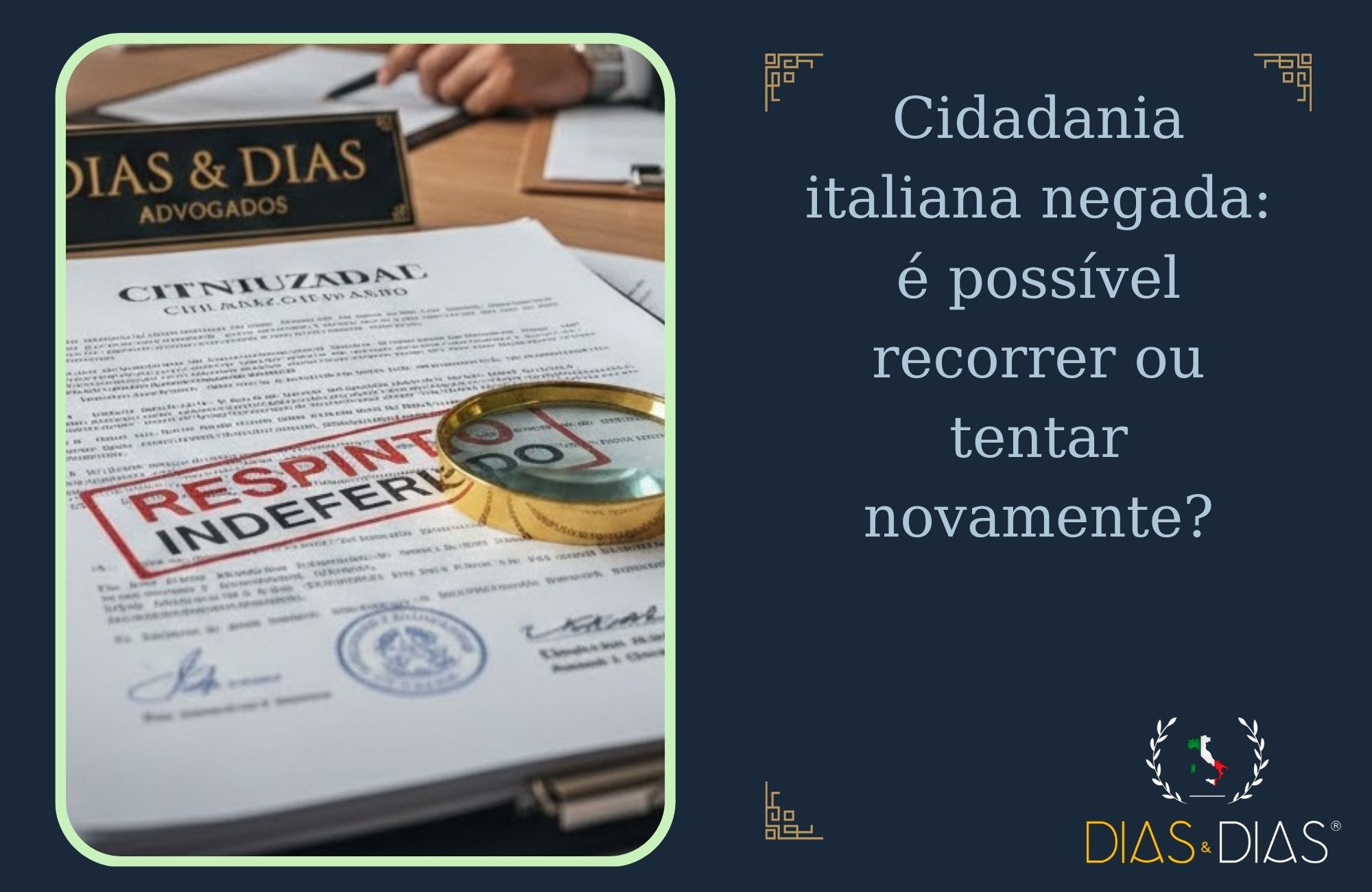 Cidadania italiana negada é possível recorrer ou tentar novamente