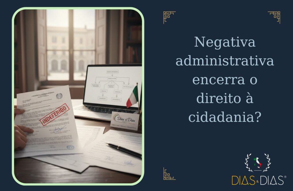 Negativa administrativa encerra o direito à cidadania