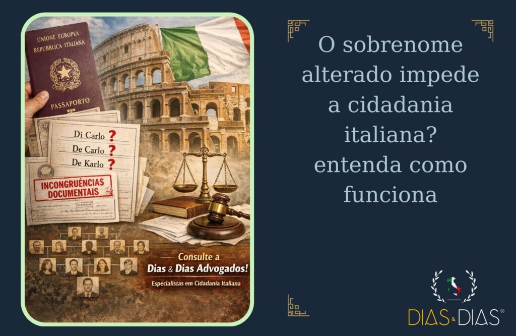 O sobrenome alterado impede a cidadania italiana entenda como funciona
